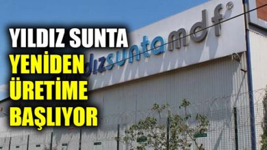 Yıldız Sunta yeniden üretime başlıyor