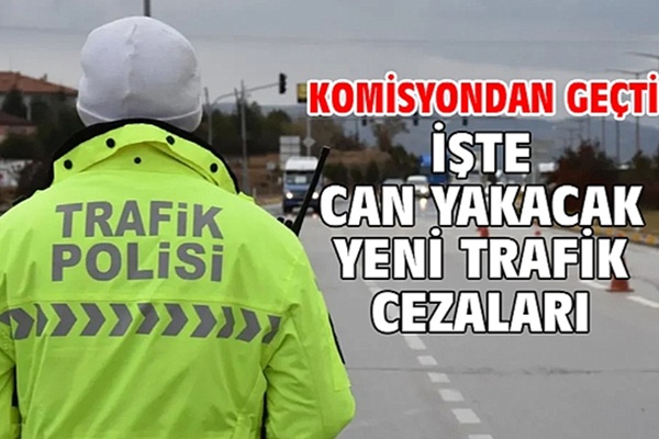 Trafik Cezaları Can Yakacak