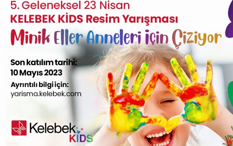 Kelebek Kids Resim Yarışması’na başvurular başladı