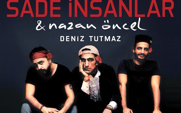 Nazan Öncel ‘in yeni keşfi “Sade İnsanlar” Nazan Öncel ‘in yeni keşfi “Sade İnsanlar”