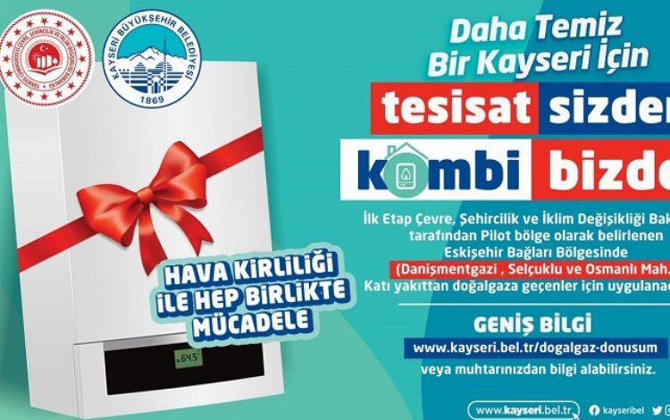 Kayseri’de ‘Tesisat Sizden, Kombi Bizden’ kampanyası