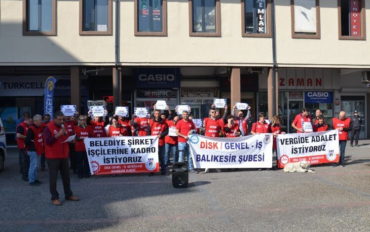 DİSK, Balıkesir’de şirket işçilerine ‘kadro’ diye haykırdı