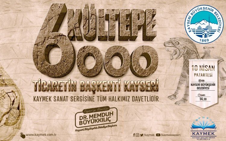 KAYMEK’ten Kültepe 6000 sergisi