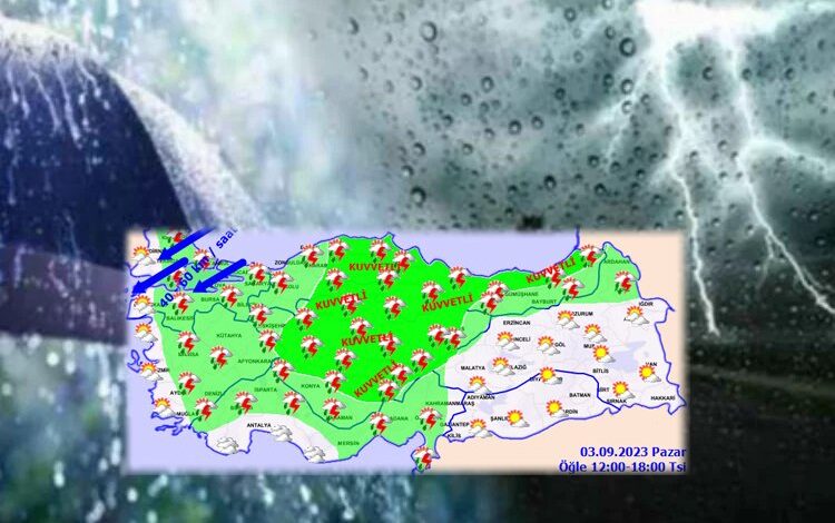 Meteoroloji uyardı! Kuvvetli yağış etkili olacak