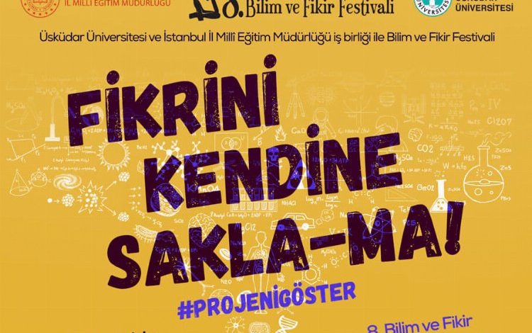 8. Bilim ve Fikir Festivali, yeni projeler bekliyor 8. Bilim ve Fikir Festivali, yeni projeler bekliyor
