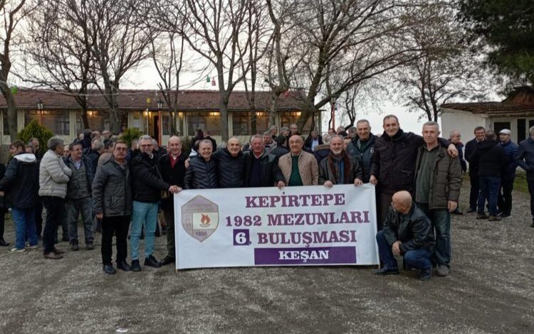 1982 Mezunu Kepirtepeliler Keşan’da Buluştu 1982 Mezunu Kepirtepeliler Keşan’da Buluştu