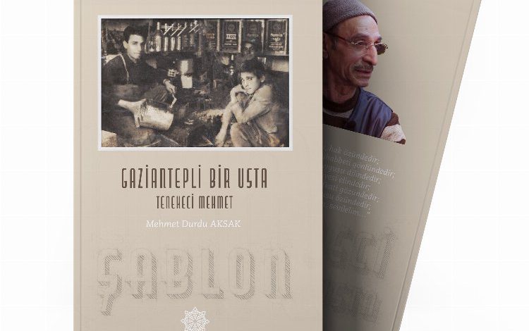 Gaziantep’te  ‘Tenekeci Mehmet Usta’nın hayatı kitaplaştırıldı