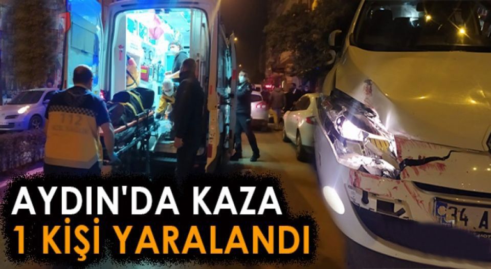 Aydın Efeler’de trafik kazası: 1 yaralı Aydın Efeler’de trafik kazası: 1 yaralı